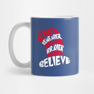 Braver Than You Believe Mug